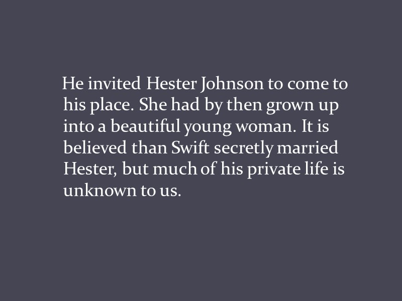 He invited Hester Johnson to come to his place. She had by then grown
